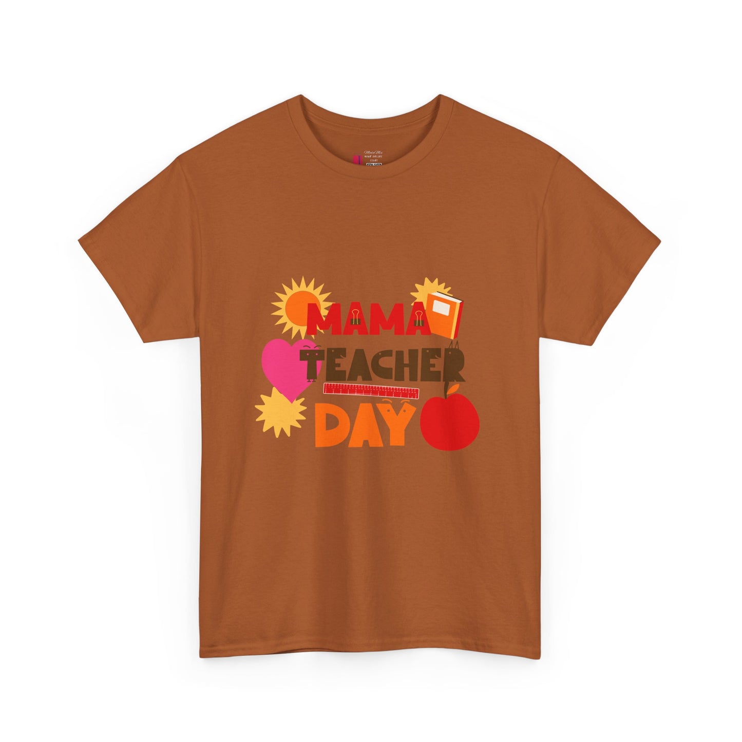 Mama Teacher Day Heavy Cotton T-shirts