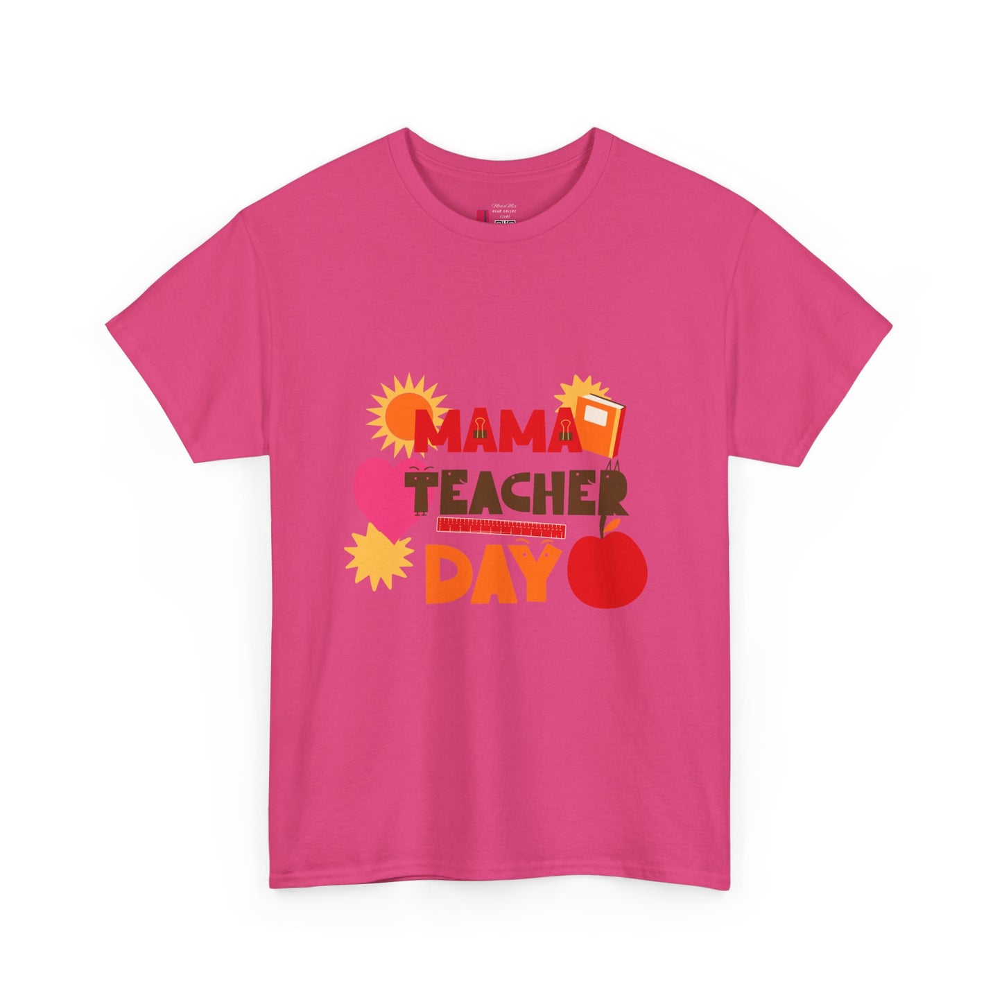 Mama Teacher Day Heavy Cotton T-shirts