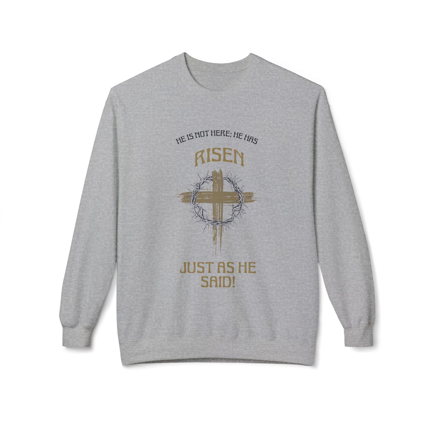 Risen Cross Crewneck Sweatshirt — "He Is Risen Just As He Said" Christian Easter Pullover