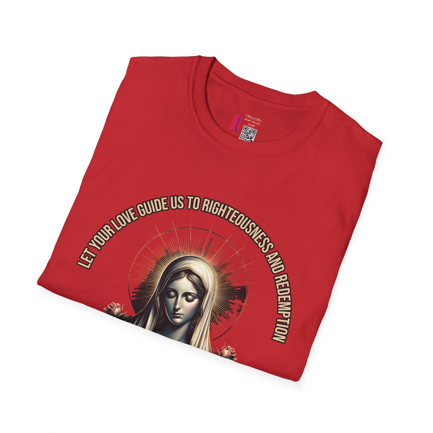Virgin Mary Roses T-Shirt — 'Let Them Know We’re Be Kind And Gentle' Religious Tee