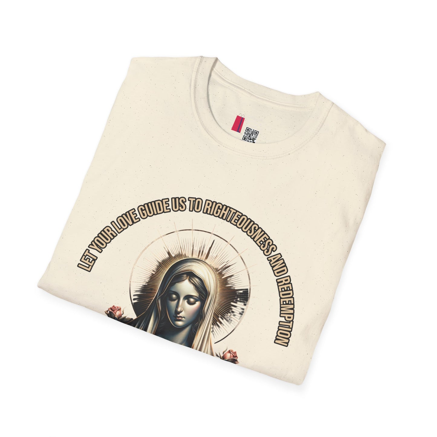 Virgin Mary Roses T-Shirt — 'Let Them Know We’re Be Kind And Gentle' Religious Tee