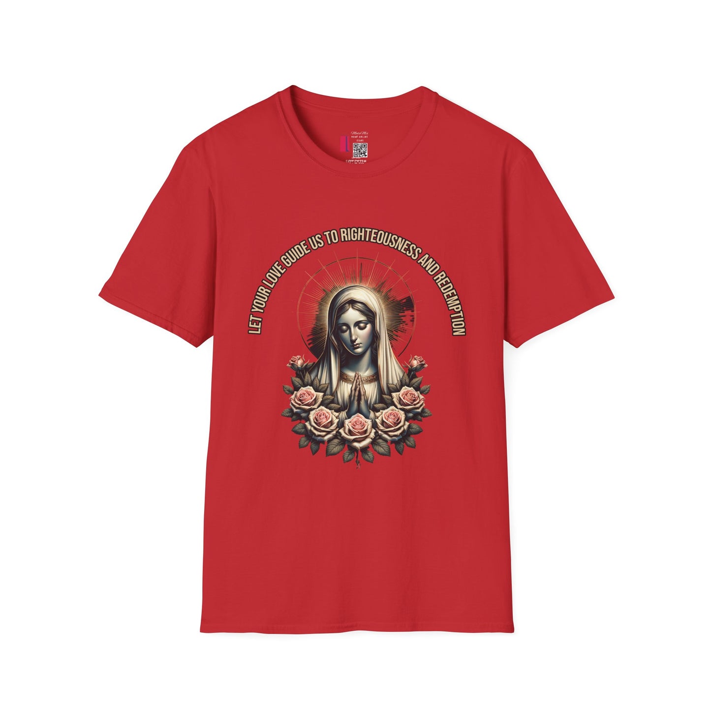 Virgin Mary Roses T-Shirt — 'Let Them Know We’re Be Kind And Gentle' Religious Tee