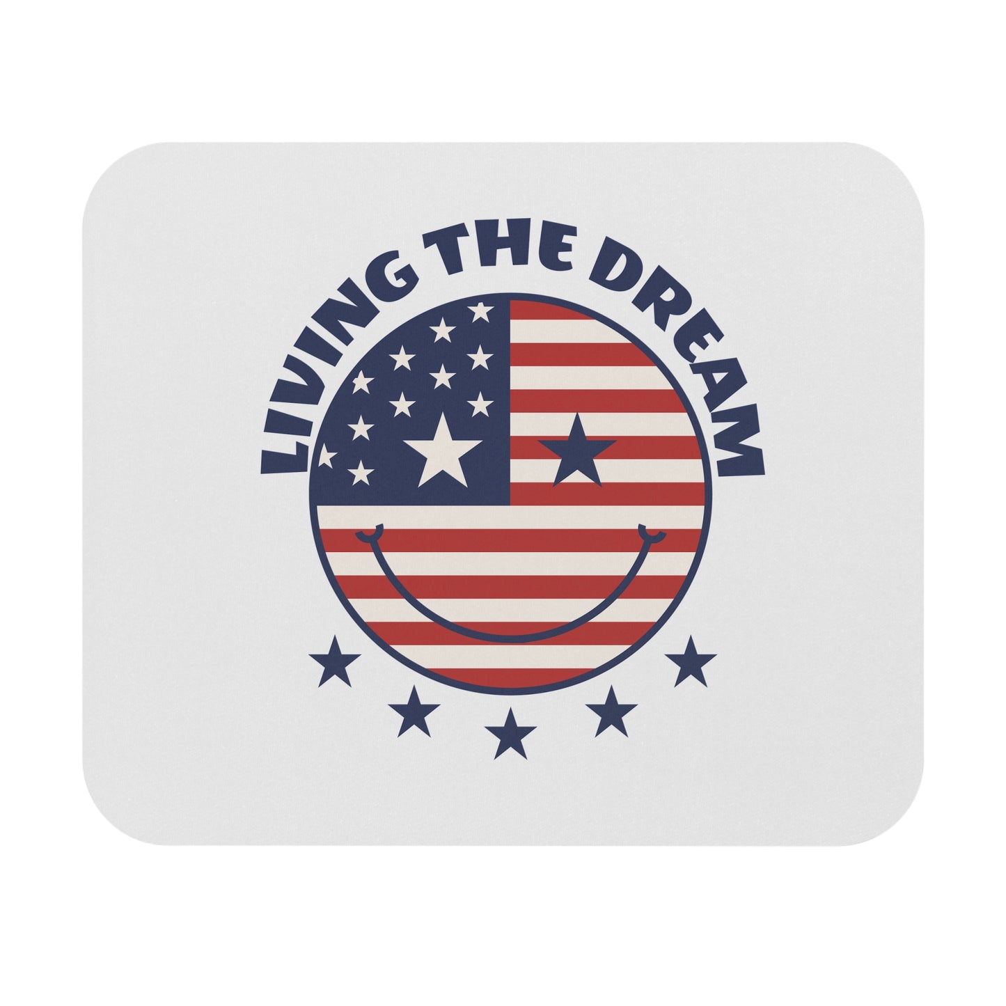 Living the Dream American Flag Smiley Mouse Pad