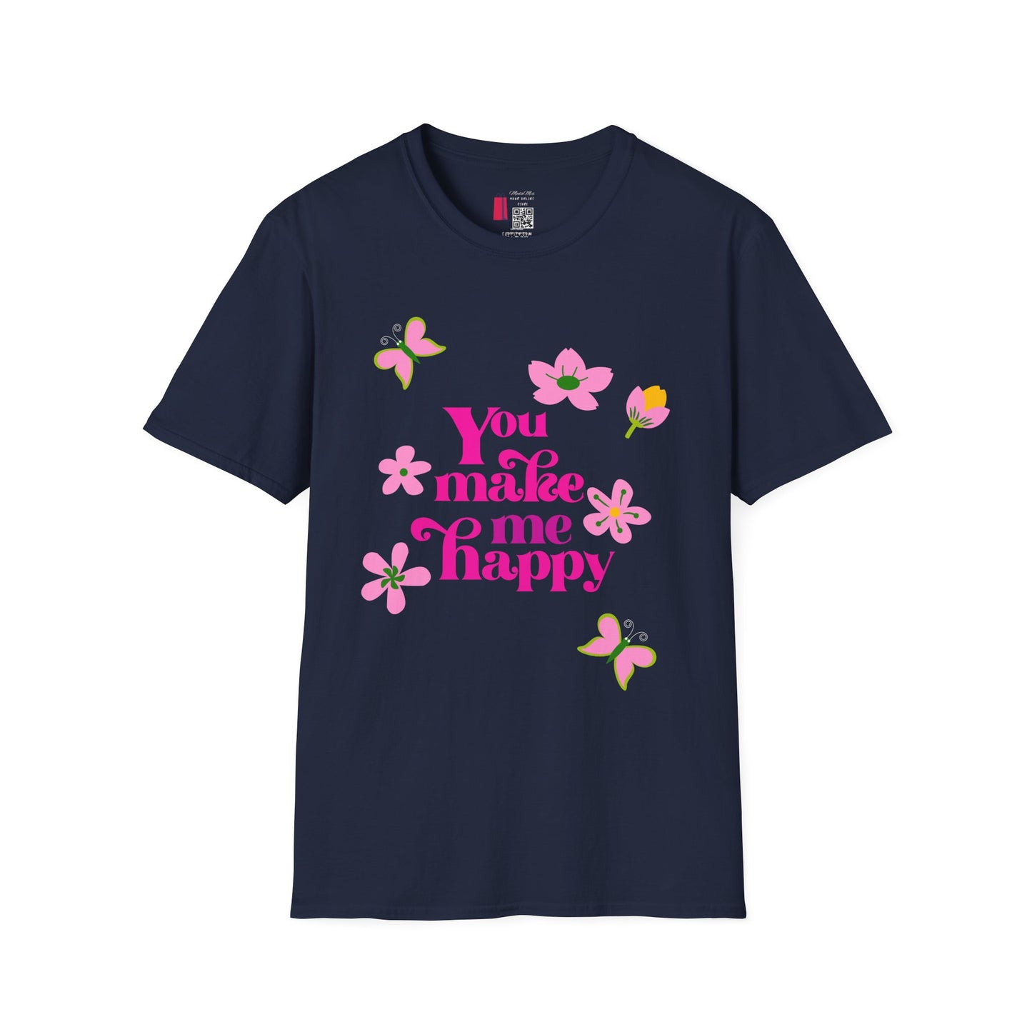 T-Shirt — "You Make Me Happy" Pink Floral Cotton Tee