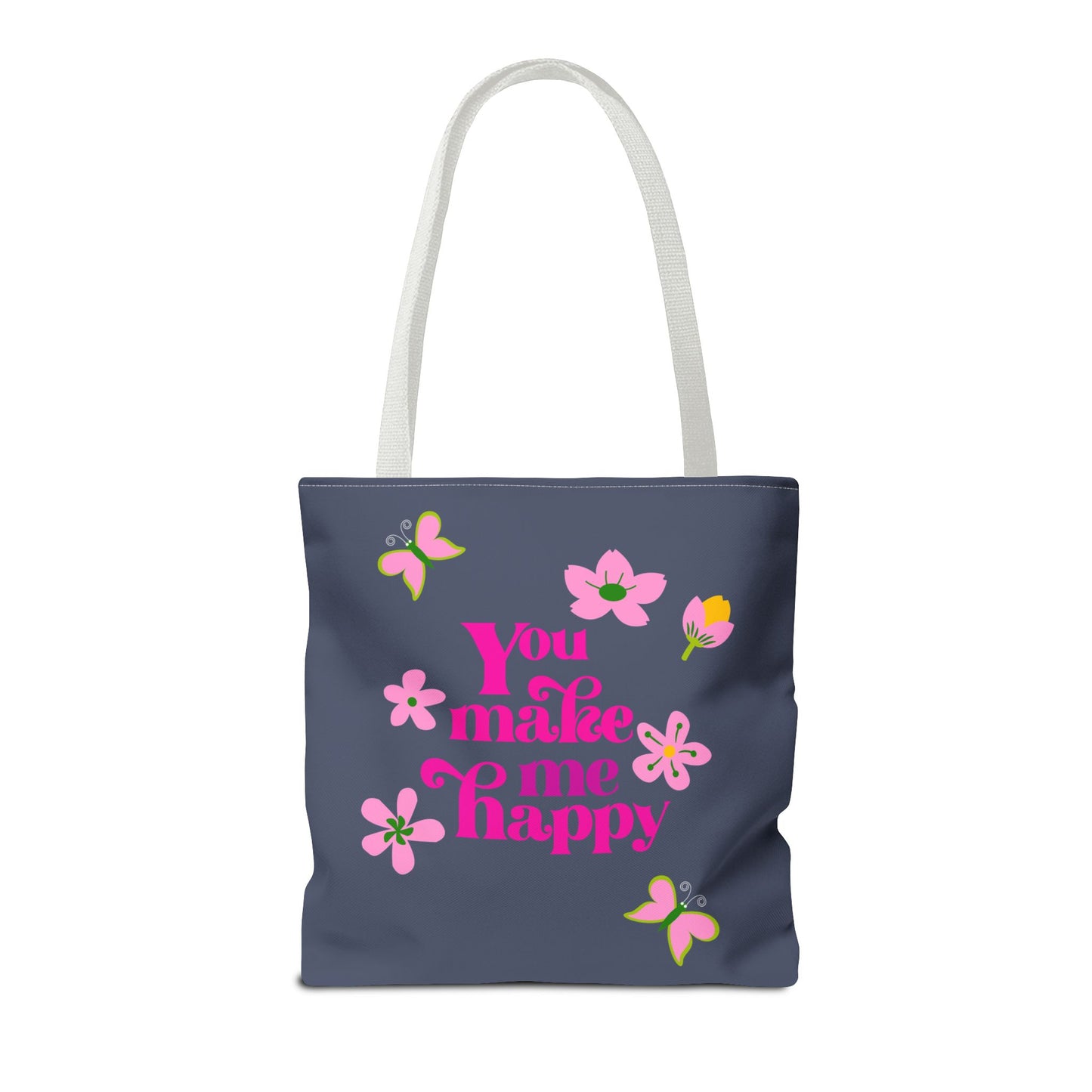 You Make Me Happy Floral Tote Bag — Cute Pink Typography Shopper