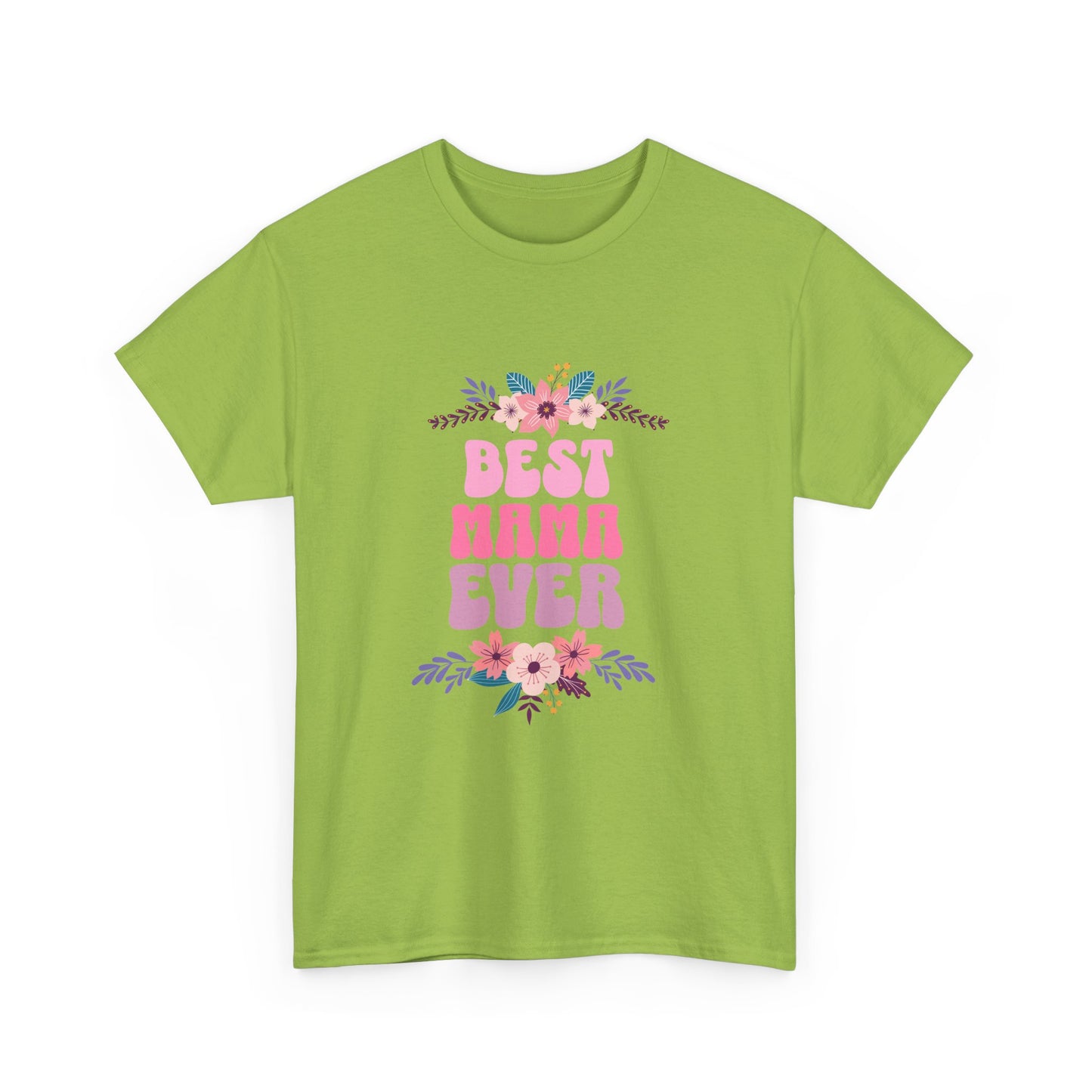 Best Mama Ever Heavy Cotton T-shirt
