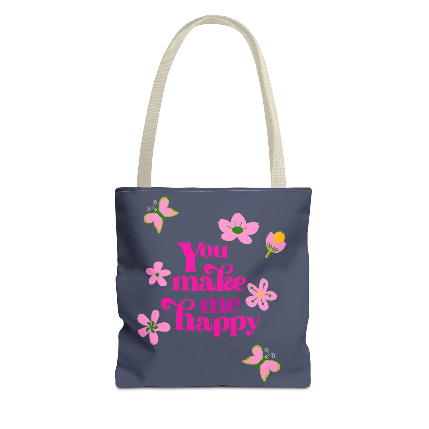 You Make Me Happy Floral Tote Bag — Cute Pink Typography Shopper