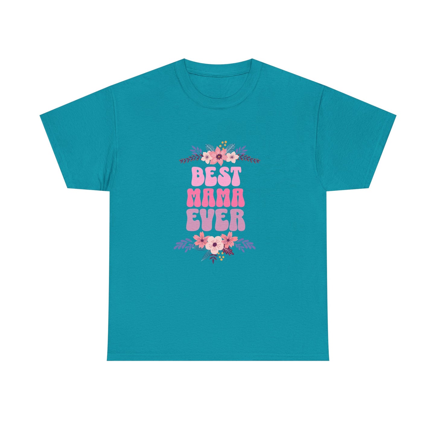 Best Mama Ever Heavy Cotton T-shirt
