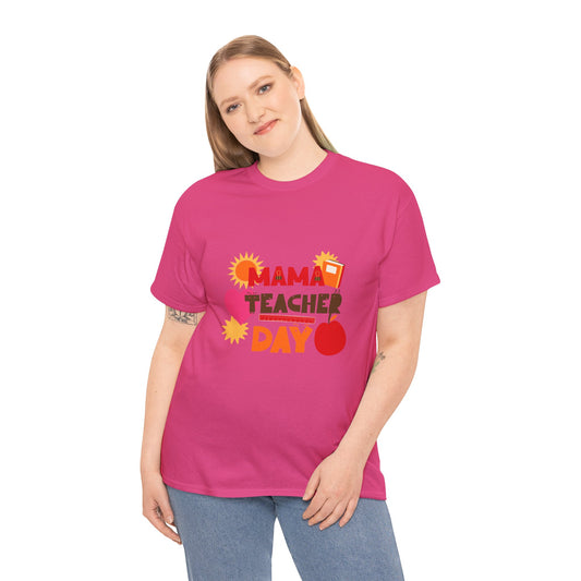 Mama Teacher Day Heavy Cotton T-shirts
