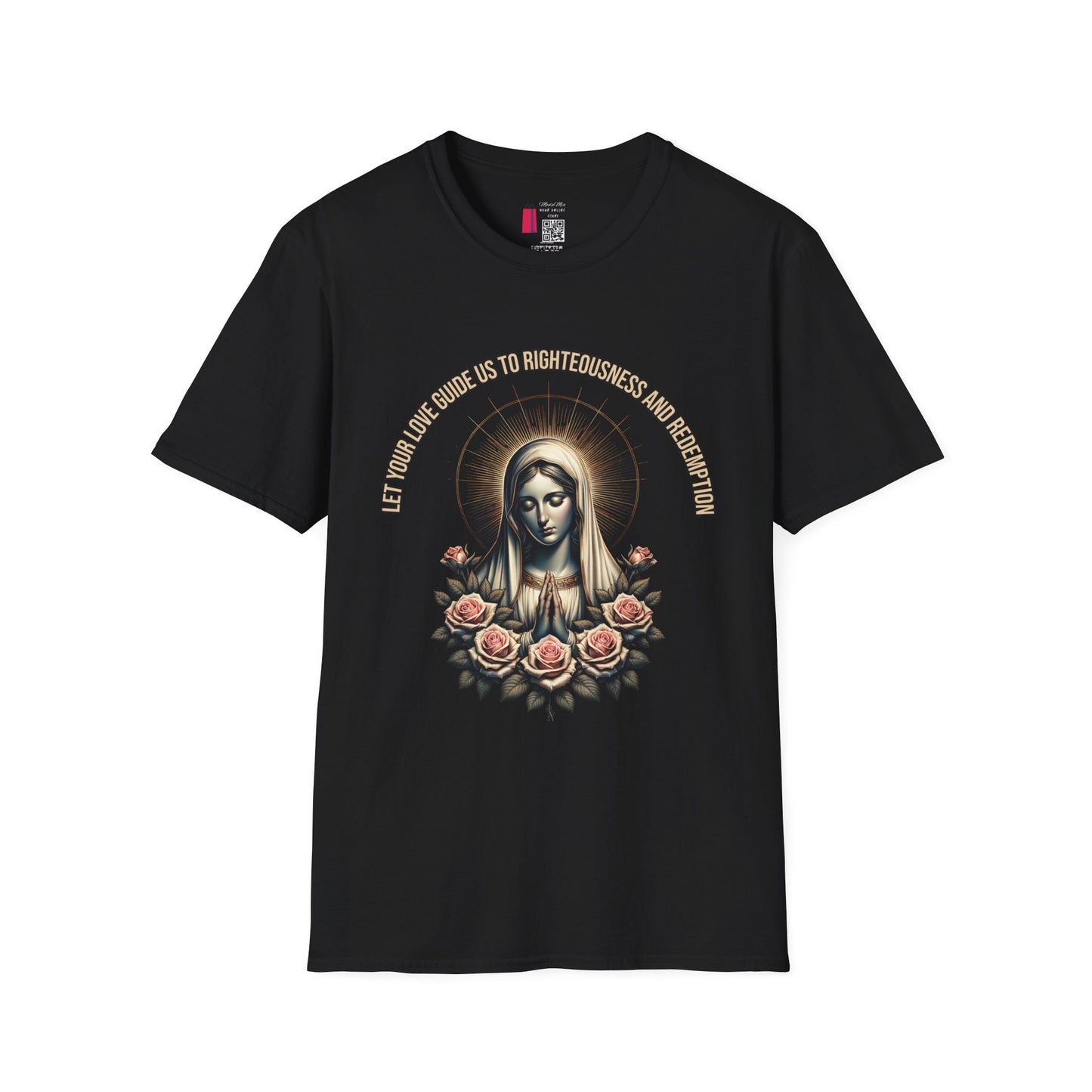 Virgin Mary Roses T-Shirt — 'Let Them Know We’re Be Kind And Gentle' Religious Tee