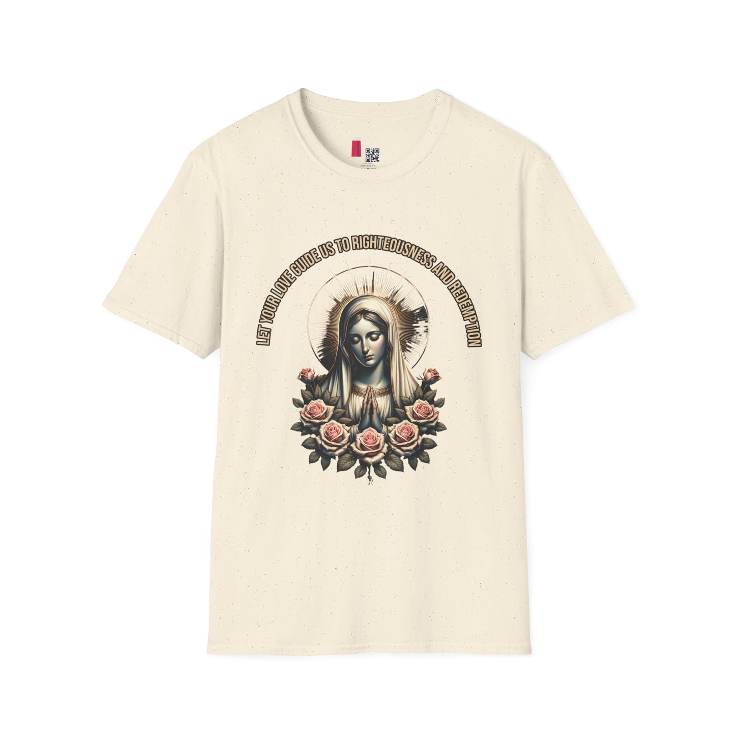 Virgin Mary Roses T-Shirt — 'Let Them Know We’re Be Kind And Gentle' Religious Tee
