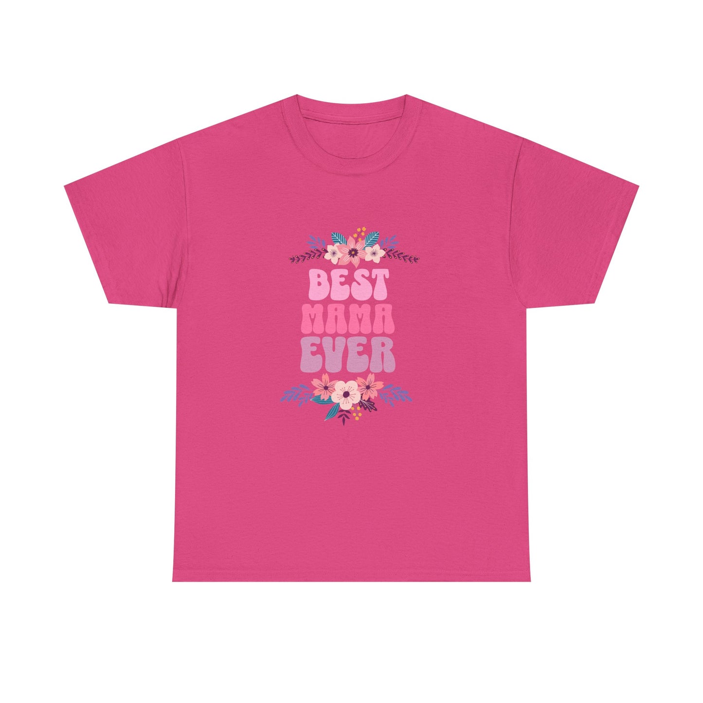 Best Mama Ever Heavy Cotton T-shirt