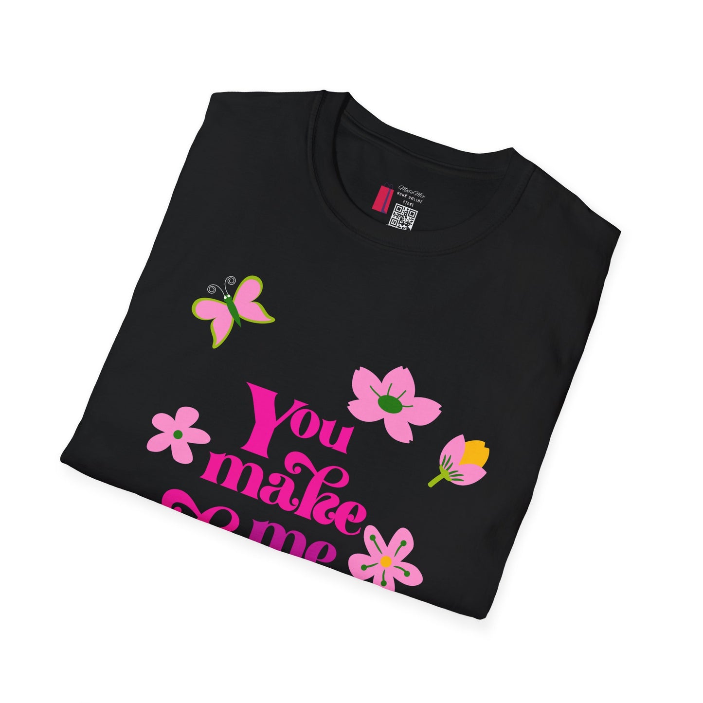 T-Shirt — "You Make Me Happy" Pink Floral Cotton Tee