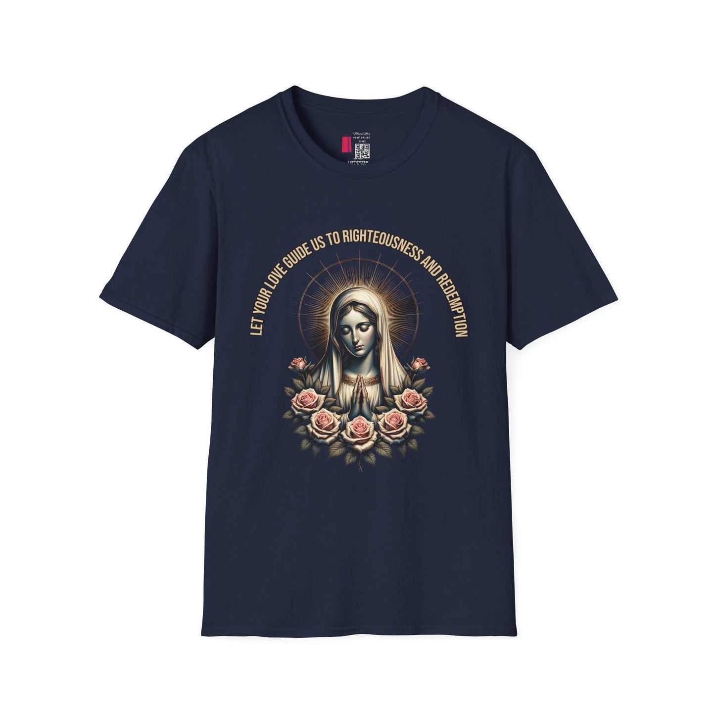 Virgin Mary Roses T-Shirt — 'Let Them Know We’re Be Kind And Gentle' Religious Tee