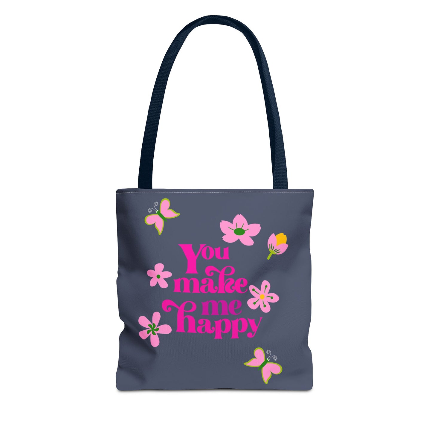 You Make Me Happy Floral Tote Bag — Cute Pink Typography Shopper