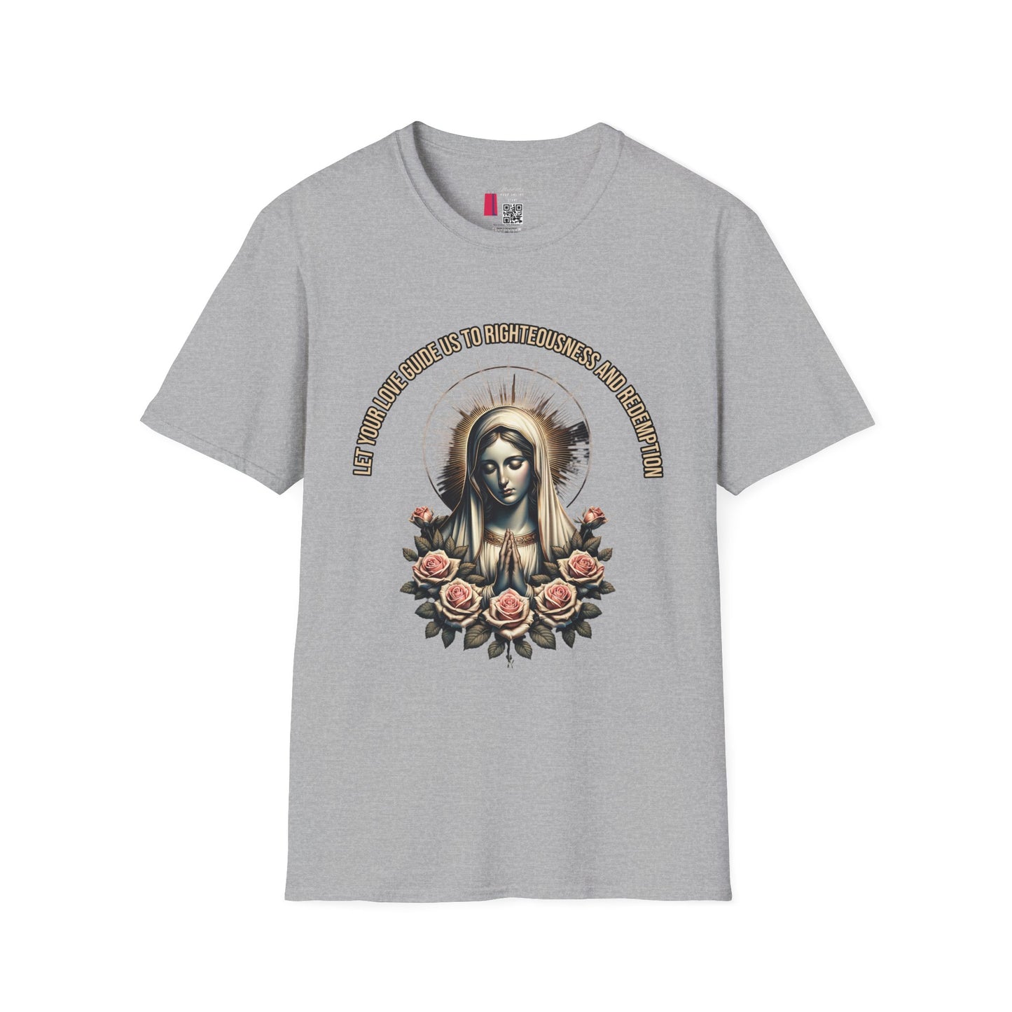 Virgin Mary Roses T-Shirt — 'Let Them Know We’re Be Kind And Gentle' Religious Tee