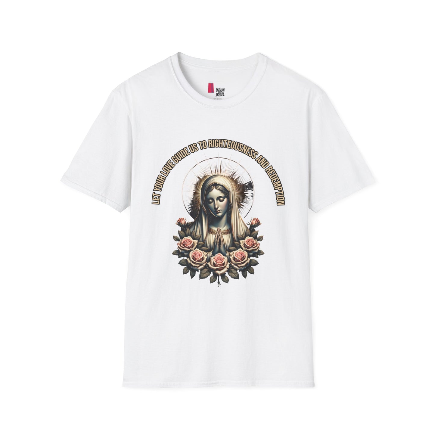 Virgin Mary Roses T-Shirt — 'Let Them Know We’re Be Kind And Gentle' Religious Tee