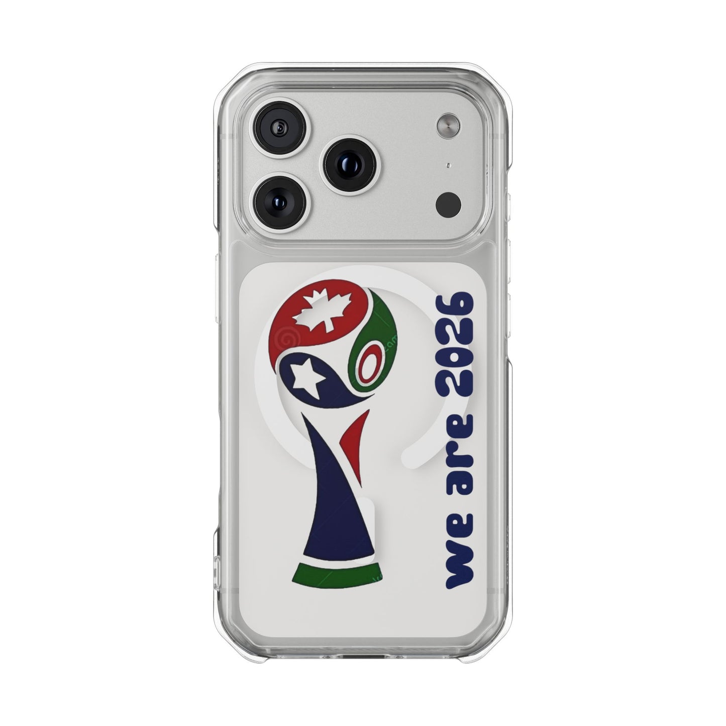 2026 World Cup Clear Magnetic Phone Case — "We Are 2026" Abstract Globe Design