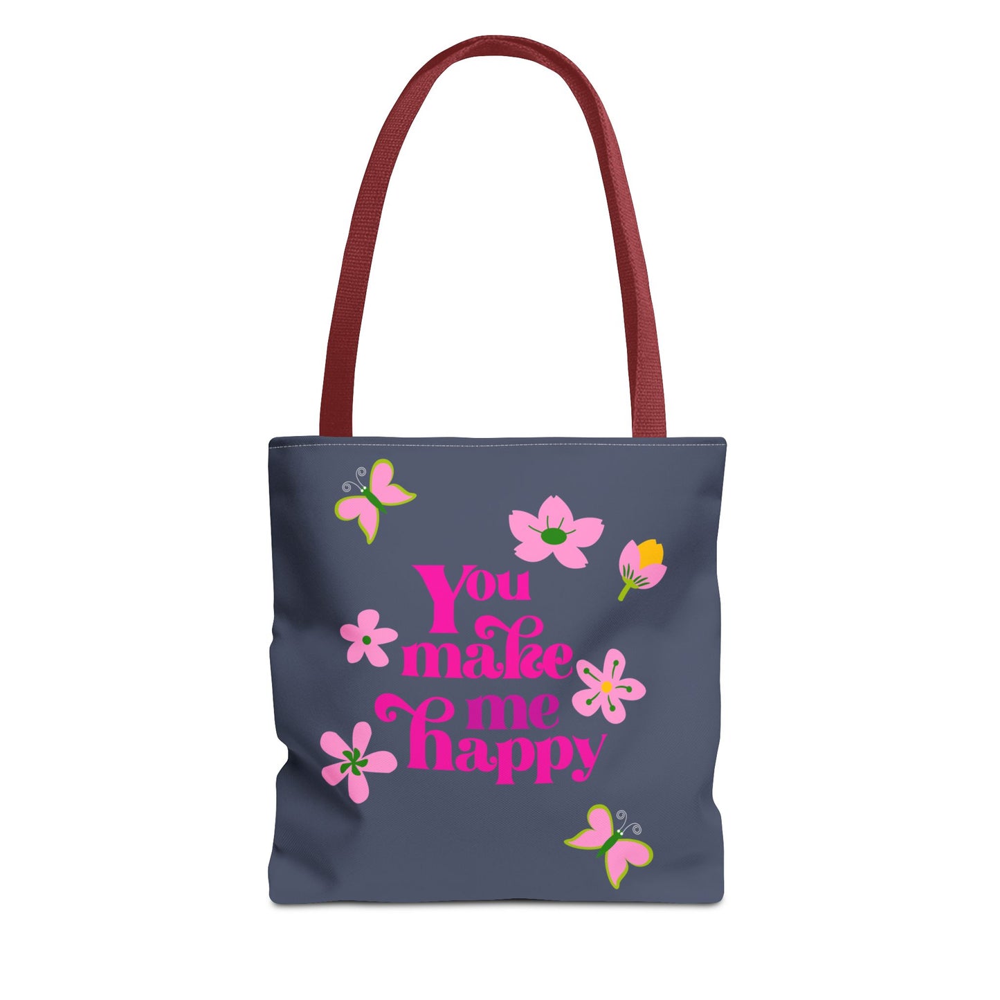You Make Me Happy Floral Tote Bag — Cute Pink Typography Shopper