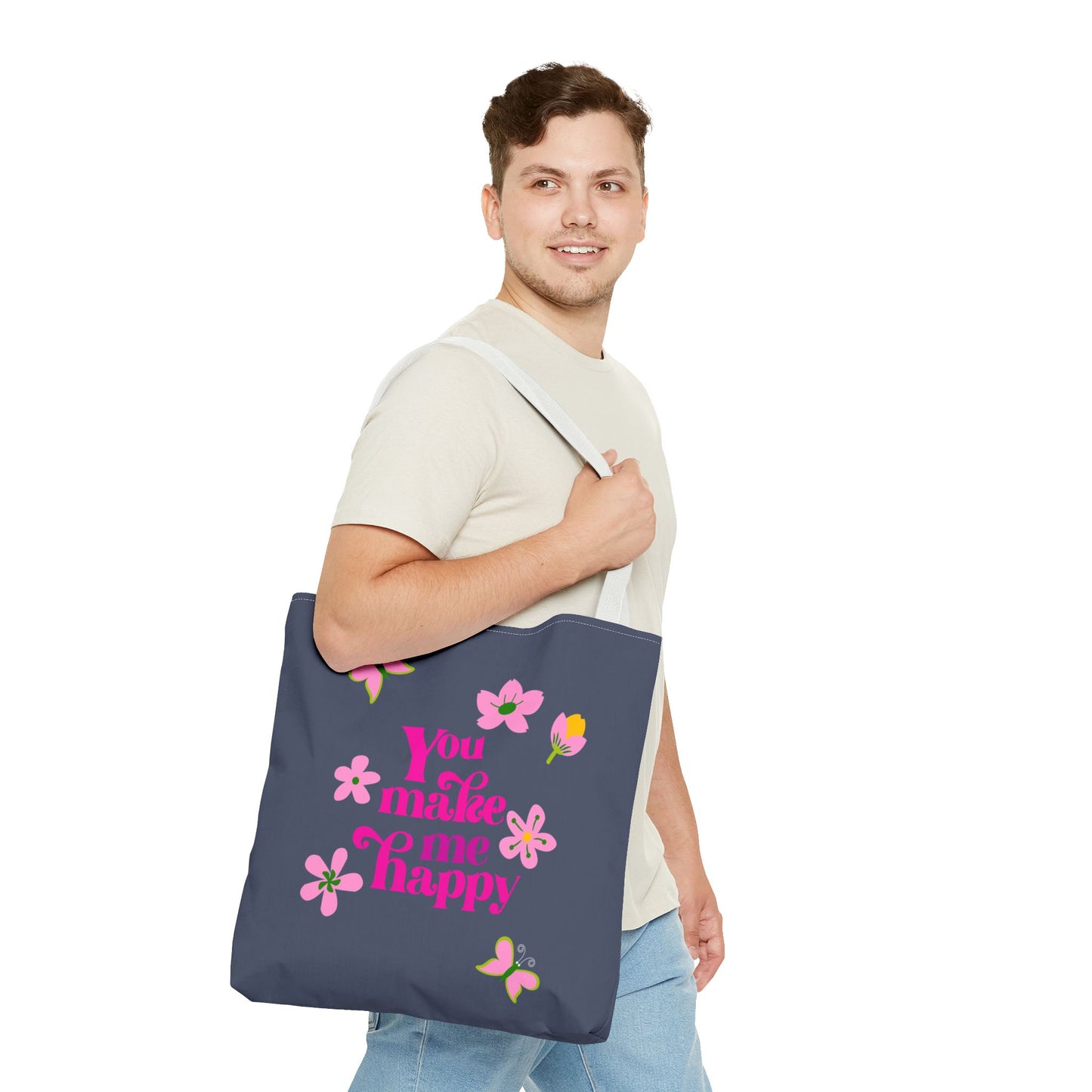 You Make Me Happy Floral Tote Bag — Cute Pink Typography Shopper
