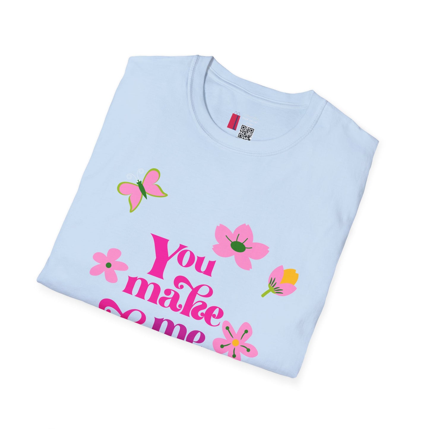 T-Shirt — "You Make Me Happy" Pink Floral Cotton Tee
