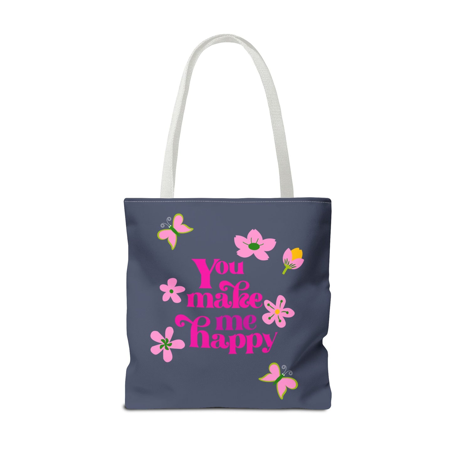 You Make Me Happy Floral Tote Bag — Cute Pink Typography Shopper