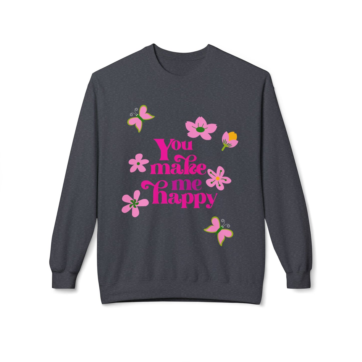 You Make Me Happy Floral Crewneck Sweatshirt