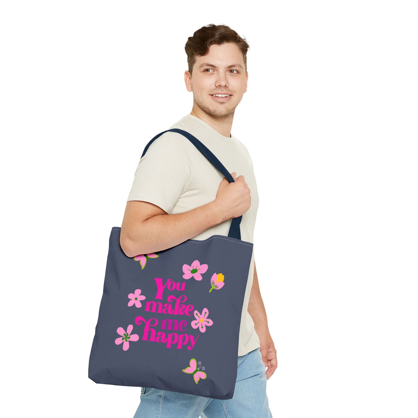You Make Me Happy Floral Tote Bag — Cute Pink Typography Shopper