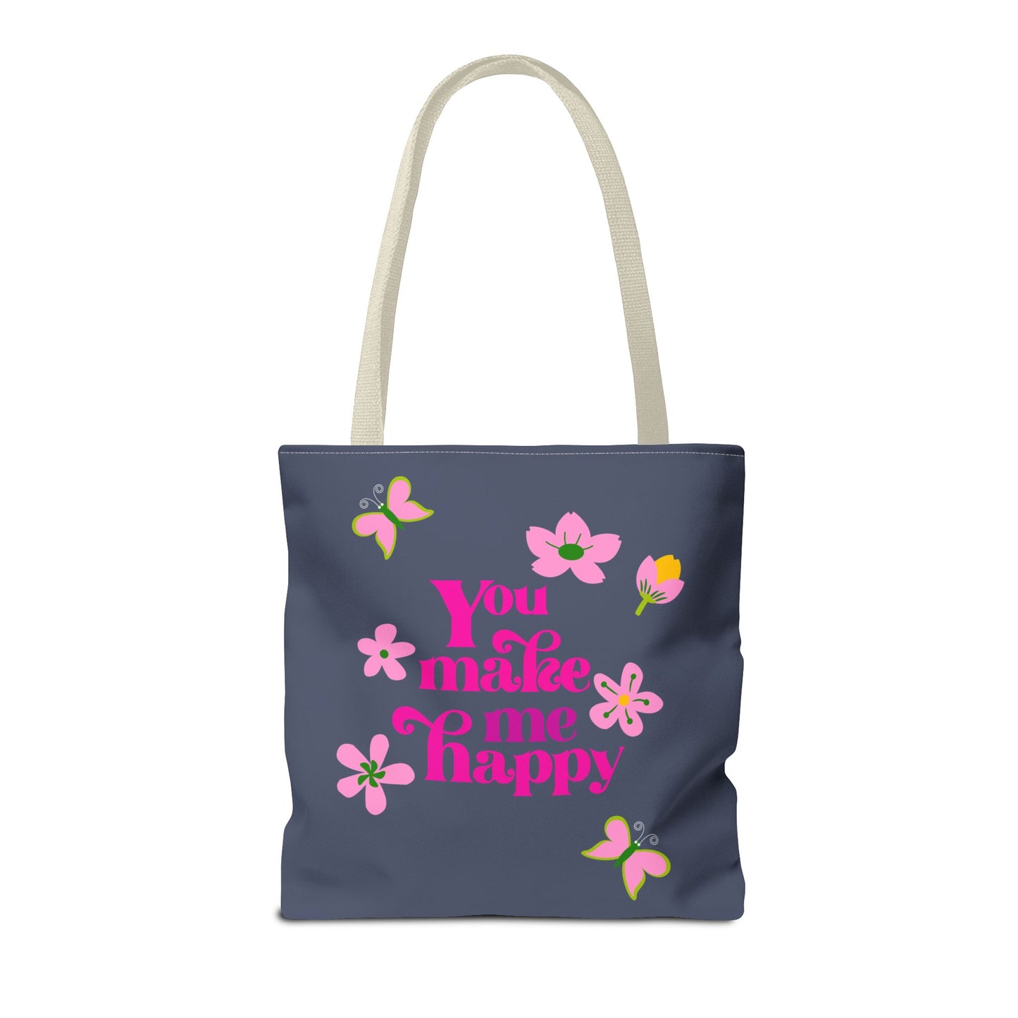 You Make Me Happy Floral Tote Bag — Cute Pink Typography Shopper