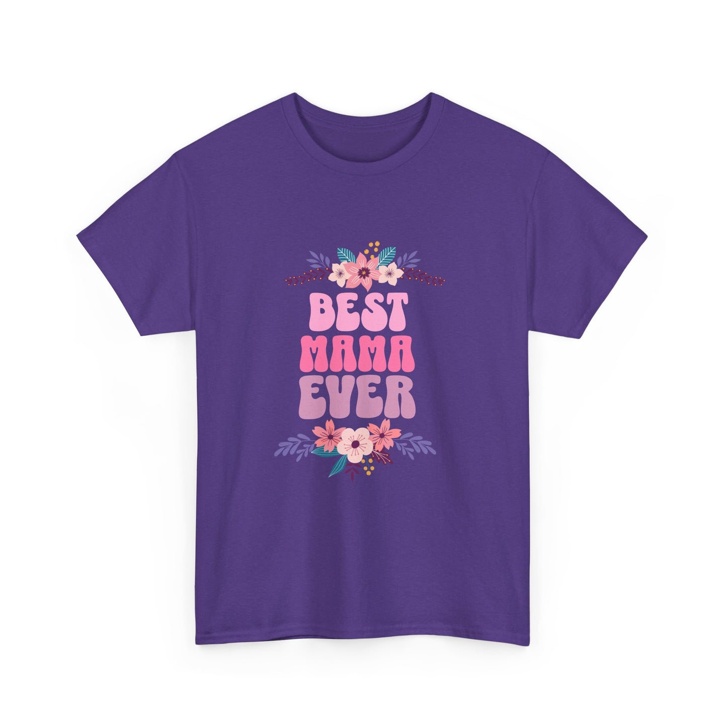 Best Mama Ever Heavy Cotton T-shirt
