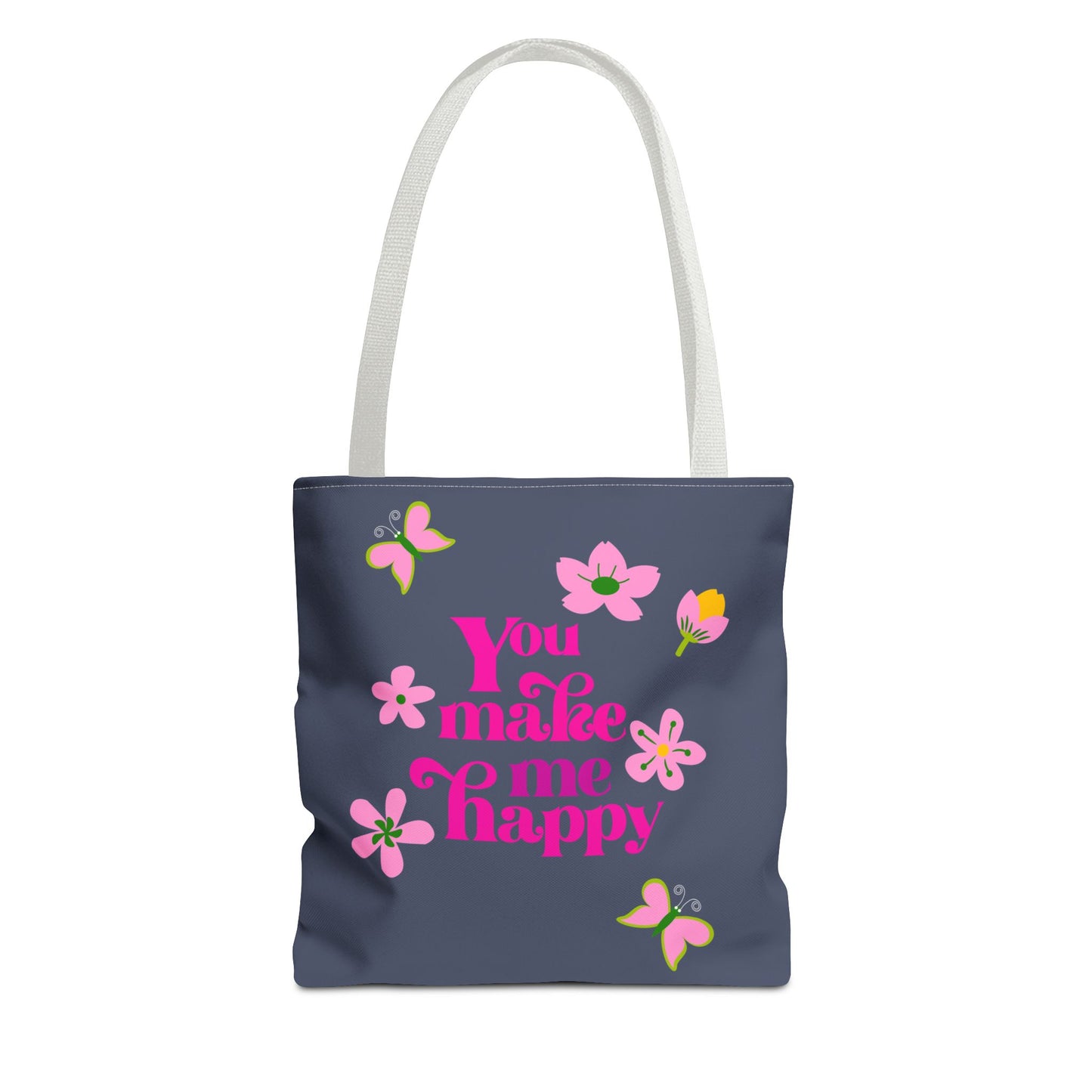 You Make Me Happy Floral Tote Bag — Cute Pink Typography Shopper