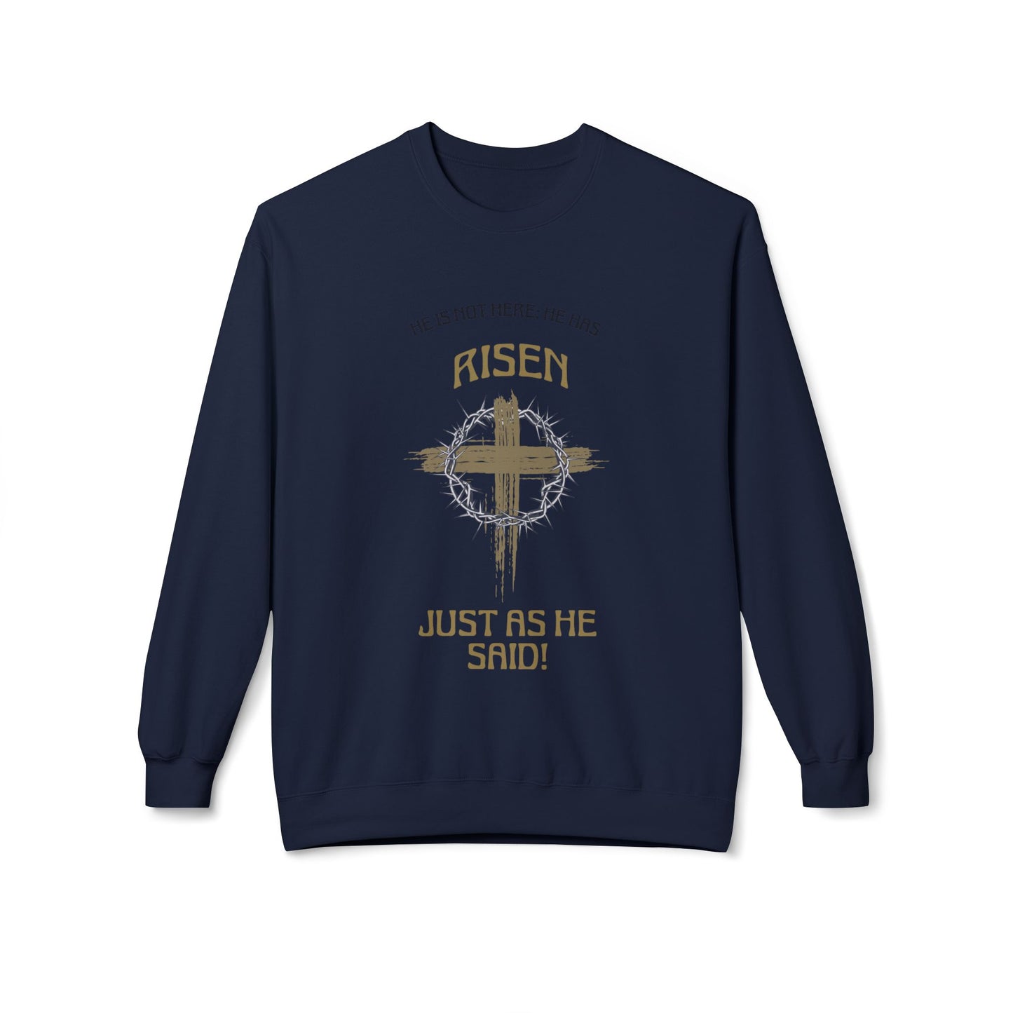 Risen Cross Crewneck Sweatshirt — "He Is Risen Just As He Said" Christian Easter Pullover