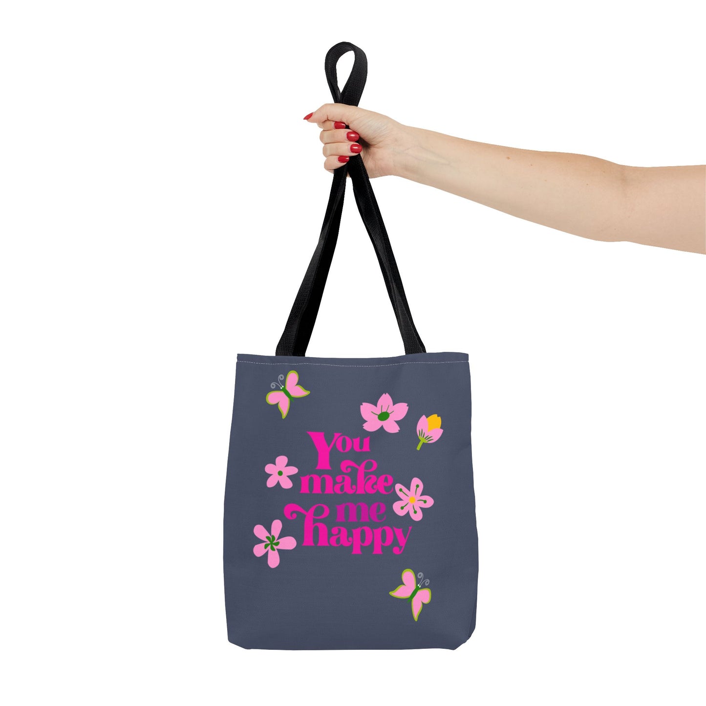 You Make Me Happy Floral Tote Bag — Cute Pink Typography Shopper